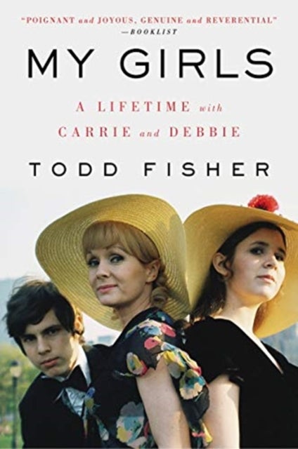 My Girls - A Lifetime with Carrie and Debbie