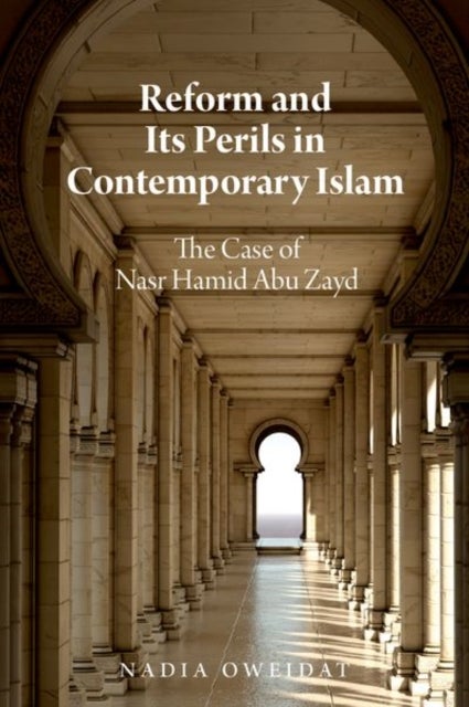 Reform and Its Perils in Contemporary Islam - The Case of Nasr Hamid Abu Zayd