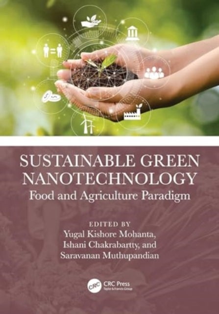Sustainable Green Nanotechnology - Food and Agriculture Paradigm