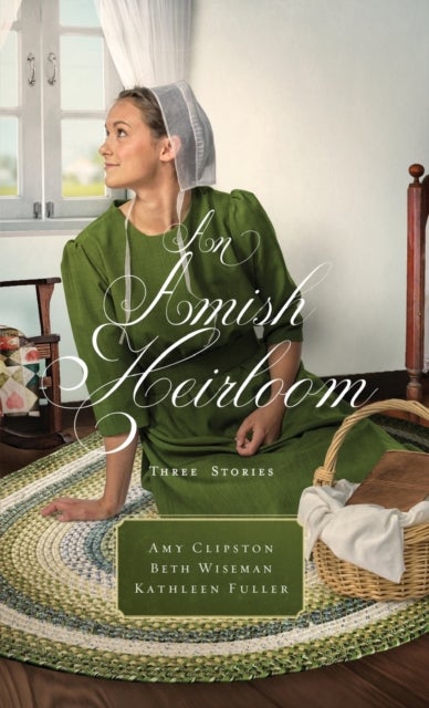 An Amish Heirloom - Three Stories