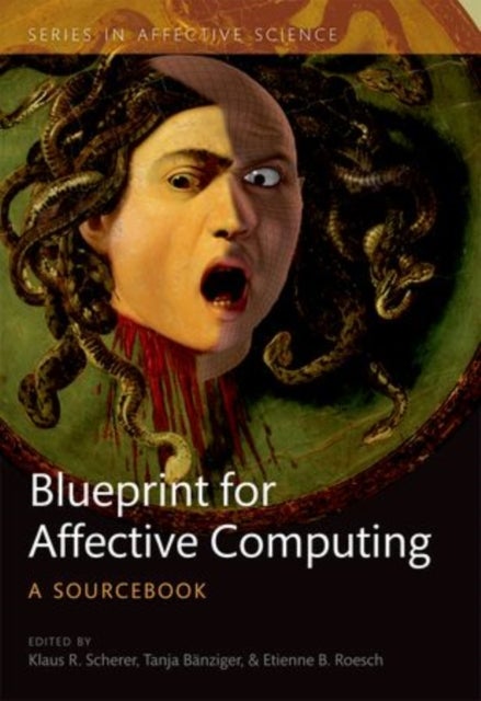 A Blueprint for Affective Computing - A sourcebook and manual
