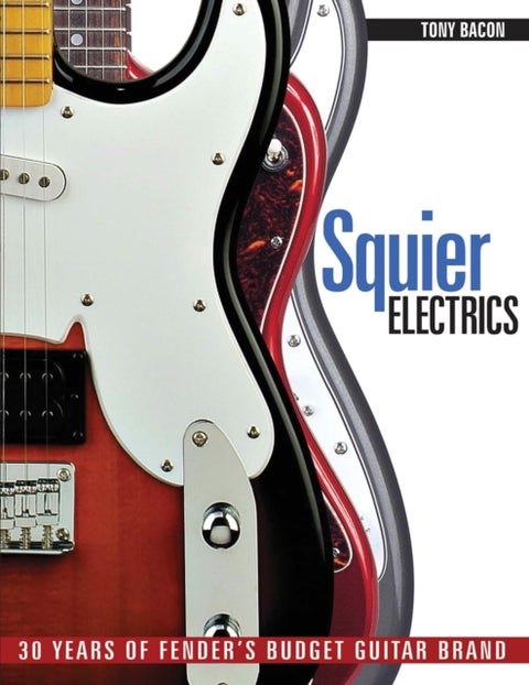 Squier Electrics - 30 Years of Fender's Budget Guitar Brand