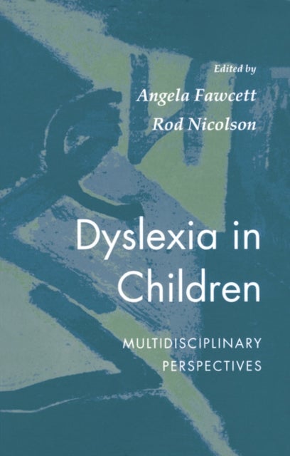 Dyslexia In Children - Multidisciplinary Perspectives