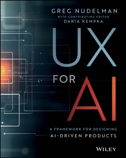 UX for AI - A Framework for Designing AI-Driven Products