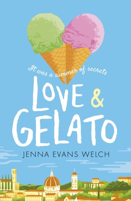 Love & Gelato - The bestselling YA Valentine's Day romance – a perfect holiday read and a major Netflix film