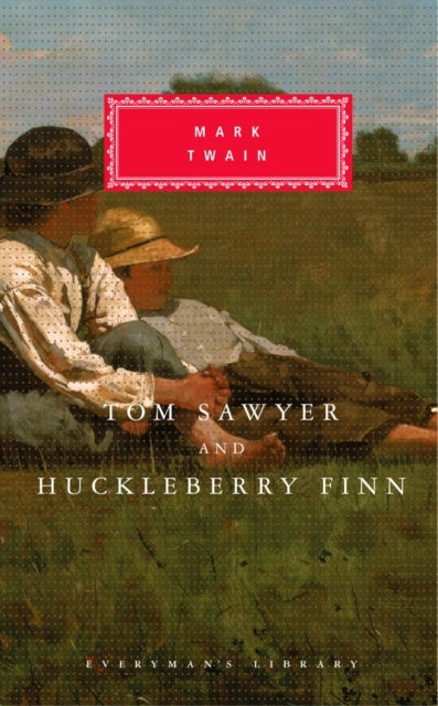 Tom Sawyer And Huckleberry Finn - Everyman's Library CLASSICS