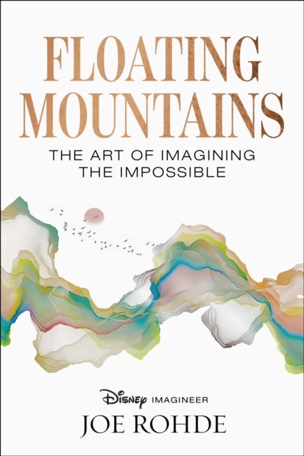 Floating Mountains - The Art of Imagining the Impossible