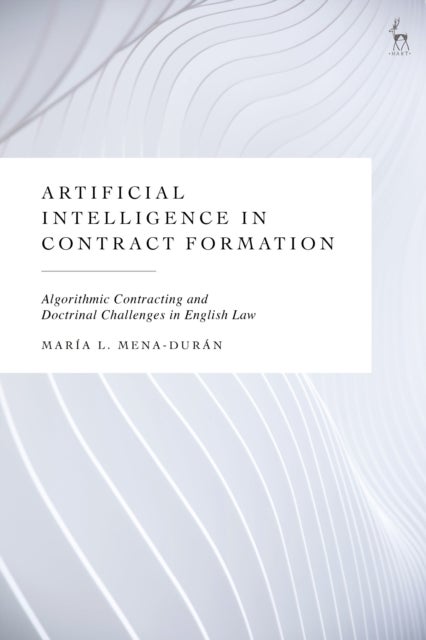 Artificial Intelligence in Contract Formation - Algorithmic Contracting and Doctrinal Challenges in English Law