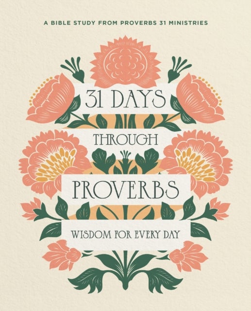 31 Days Through Proverbs - Wisdom for Every Day