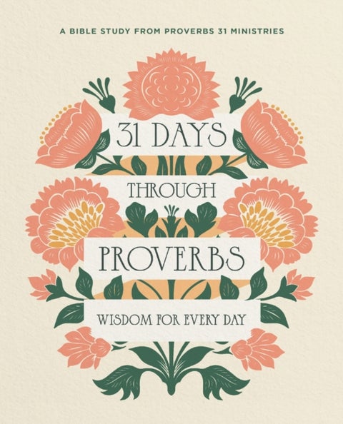 31 Days Through Proverbs - Wisdom for Every Day