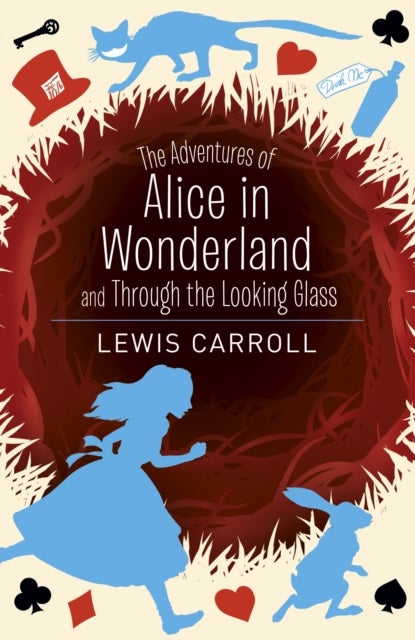 The Adventures of Alice in Wonderland and Through the Looking Glass - Arcturus Classics