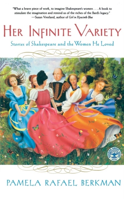 Her Infinite Variety - Stories of Shakespeare and the Women He Loved