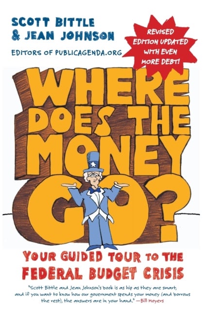 Where Does the Money Go? Rev Ed - Your Guided Tour to the Federal Budget Crisis