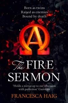 Fire Sermon, The. Fire Sermon Book 1 - ,,Haig,Francesca