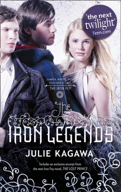 The Iron Legends - Winter's Passage (the Iron Fey) / Iron's Prophecy (the Iron Fey) / Summer's Crossing (the Iron Fey)