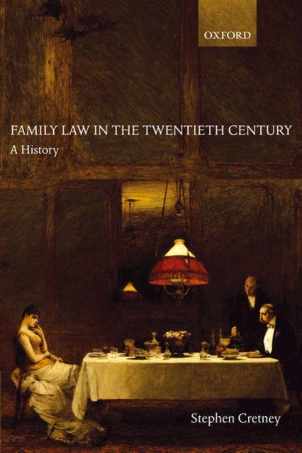 Family Law in the Twentieth Century - A History