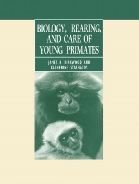 Biology, Rearing, and Care of Young Primates