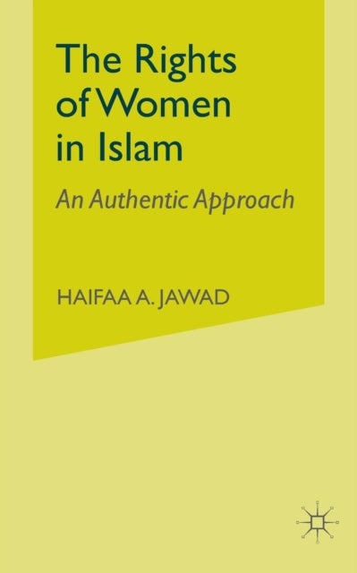 The Rights of Women in Islam - An Authentic Approach