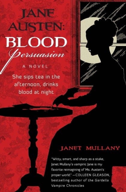 Jane Austen: Blood Persuasion - A Novel