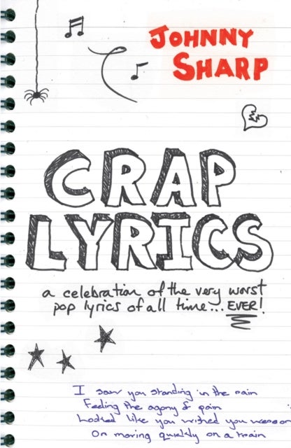 Crap Lyrics - A Celebration of the Very Worst Pop Lyrics of All Time… Ever!