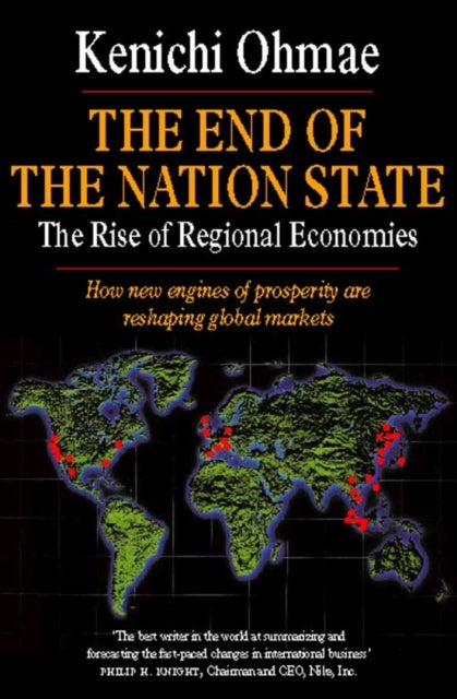 The End of the Nation State - The Rise of Regional Economies