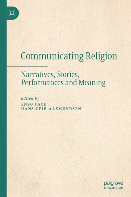 Communicating Religion - Narratives, Stories, Performances, and Meaning