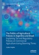 The Politics of Agricultural Policies in Argentina and Brazil