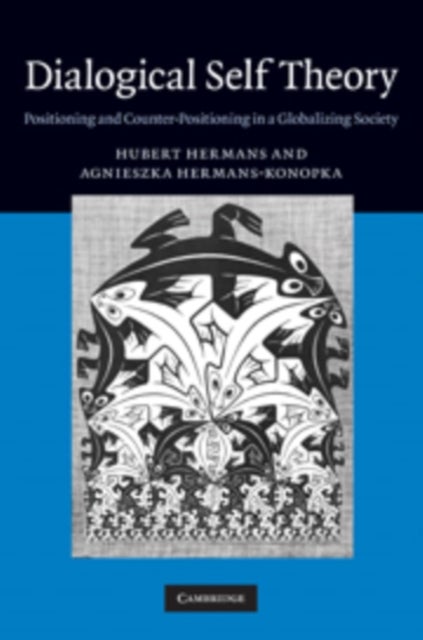 Dialogical Self Theory - Positioning and Counter-Positioning in a Globalizing Society