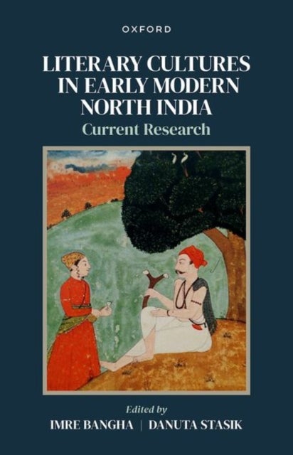Literary Cultures in Early Modern North India - Current Research