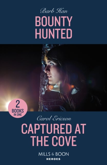 Bounty Hunted / Captured At The Cove - Bounty Hunted (Marshals of Mesa Point) / Captured at the Cove (A Discovery Bay Novel)