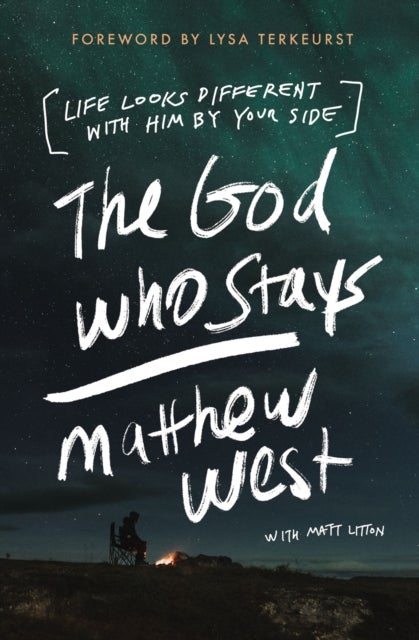 The God Who Stays - Life Looks Different with Him by Your Side