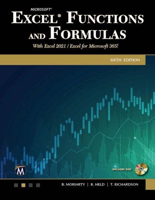 Microsoft Excel Functions and Formulas - With Excel 2021 / Microsoft 365