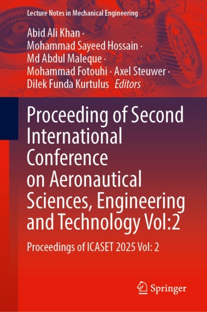 Proceedings of the Second International Conference on Aeronautical Sciences, Engineering and Technology Vol:2 - Proceedings of ICASET 2025 Vol: 2