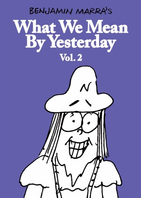What We Mean By Yesterday: Vol. 2