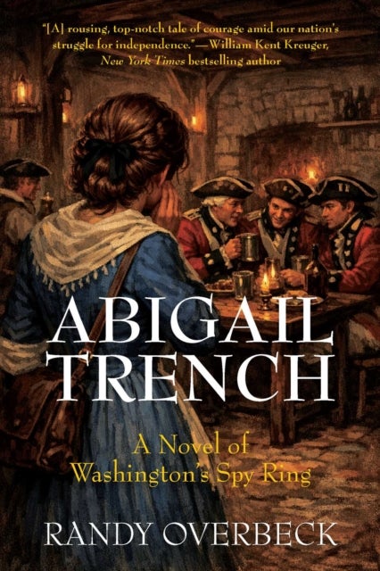 Abigail Trench - A Novel of Washington's Spy Ring