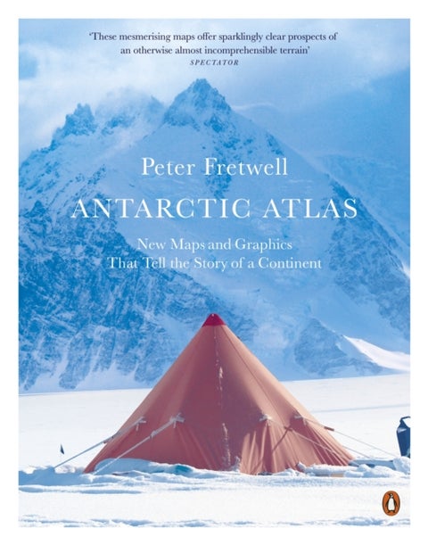 Antarctic Atlas - New Maps and Graphics That Tell the Story of A Continent
