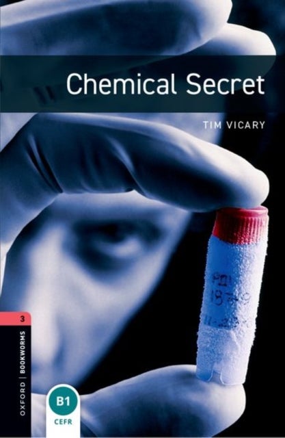 Oxford Bookworms Library: Level 3: Chemical Secret