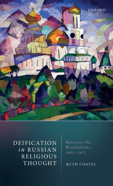 Deification in Russian Religious Thought - Between the Revolutions, 1905-1917