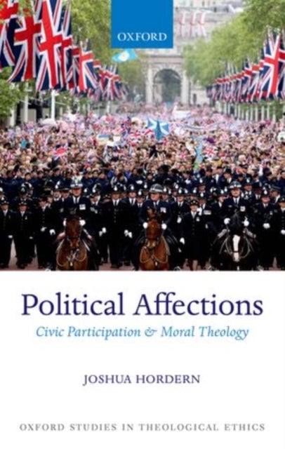 Political Affections - Civic Participation and Moral Theology