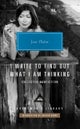 I Write to Find Out What I Am Thinking