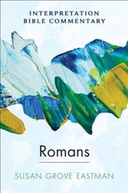Romans - An Interpretation Bible Commentary