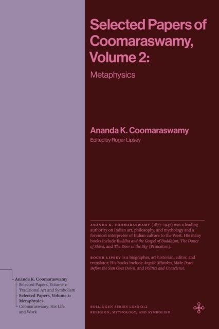 Selected Papers of Coomaraswamy, Volume 2 - Metaphysics