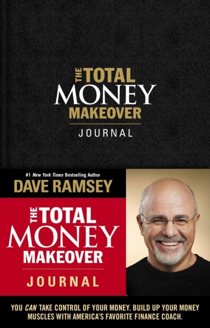 The Total Money Makeover Journal - A Guide for Financial Fitness