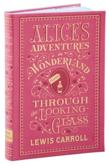 Alice's Adventures in Wonderland and Through the Looking-Glass - (Barnes & Noble Collectible Classics: Flexi Edition)