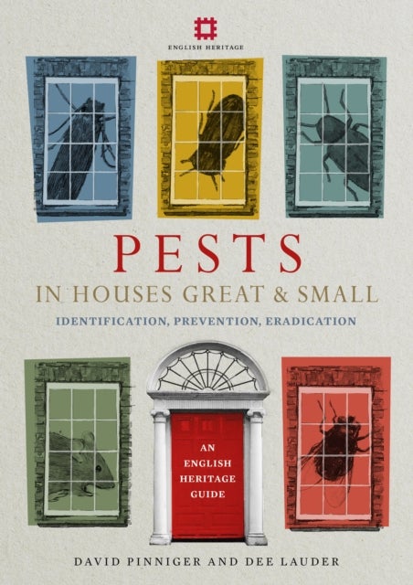 Pests in Houses Great & Small - Identification, Prevention, Eradication