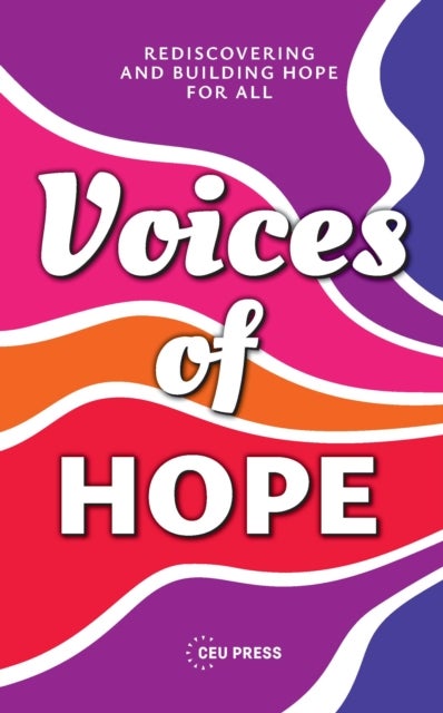 Voices of Hope - Rediscovering and Building Hope for All