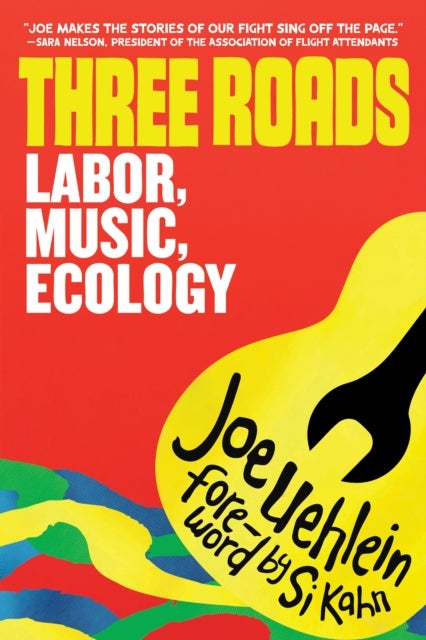 Three Roads - Labor, Music, Climate Activism