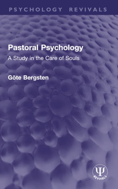 Pastoral Psychology - A Study in the Care of Souls