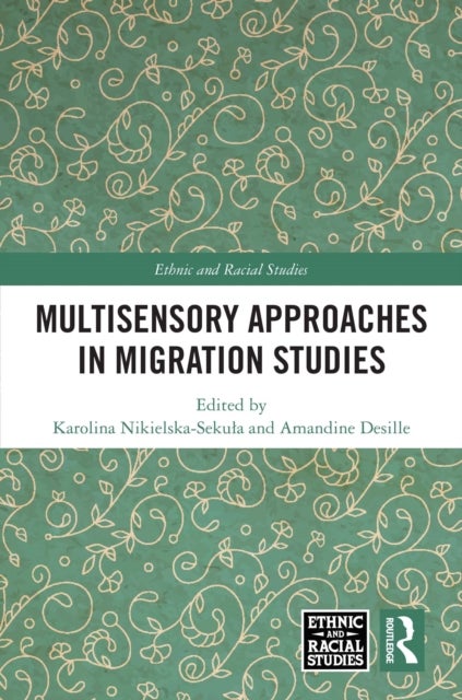Multisensory Approaches in Migration Studies