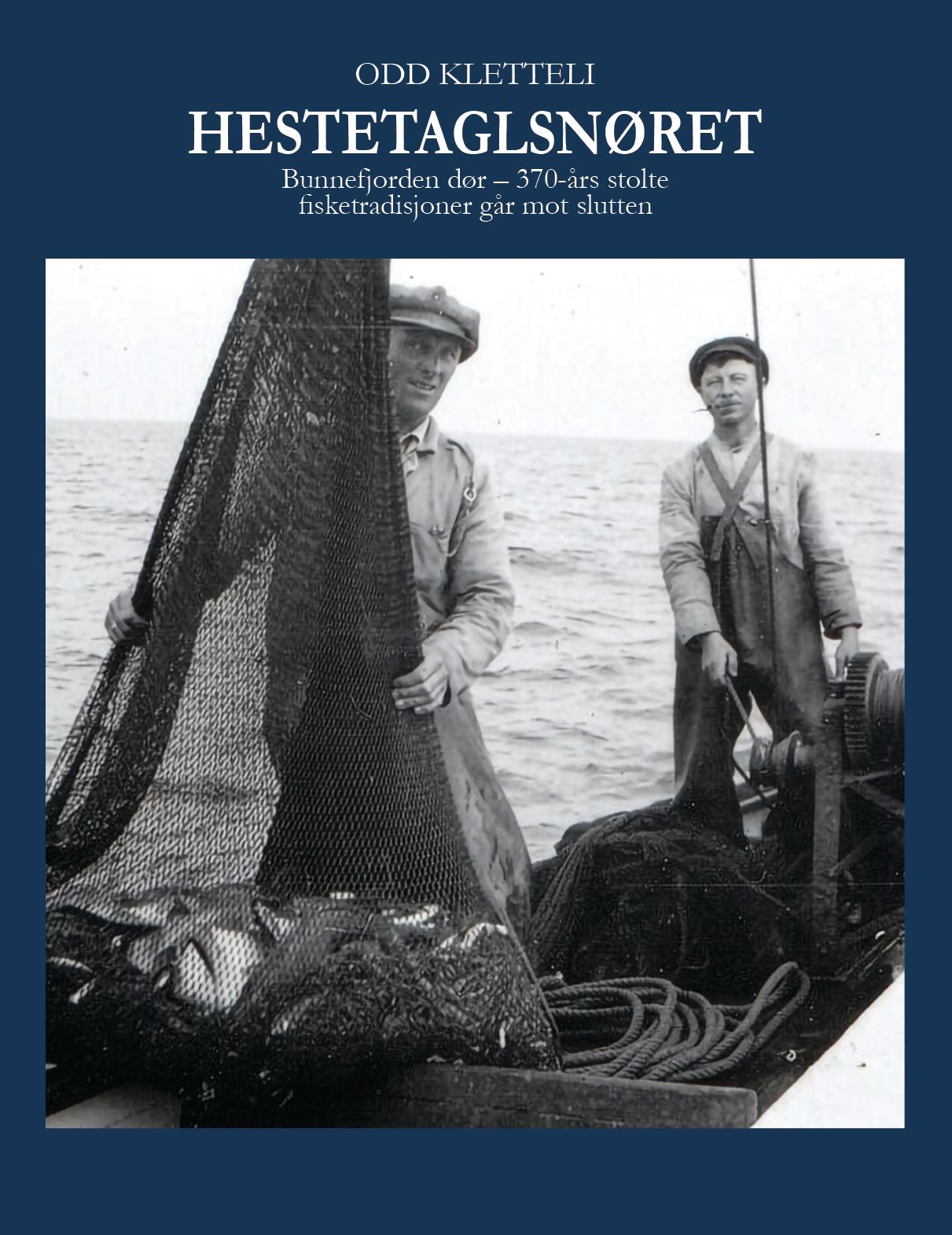 Hestetaglsnøret - Bunnefjorden dør - 370-års stolte fisketradisjoner går mot slutten